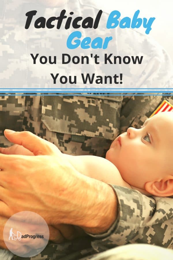 I created an awesome list of tactical baby gear dads may not know they want. Click to check out military style baby carrier, bag, clothes and much more.